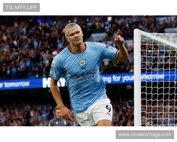 哈兰德抢点能力持续提升，本赛季门前表现稳健